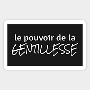 Power of Kindness (in French) Magnet